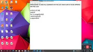 PYTHON:PROGRAM TO ADD ALL ELEMENTS IN THE LIST AND SUM IS TO BE APPEND IN THE LAST/VL INFOTECH