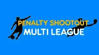 PENALTY SHOOTOUT MULTI LEAGUE WALKTHROUGH