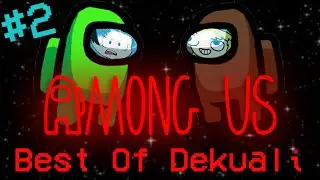 DEKU 🆚 SNIGHT 💥 BEST-OF AMONG US (DEKUALI) #2