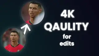 Do this to Boost Quality to 4K for Amazing Edits !!