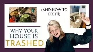 Why Your House Is Trashed (And How To Fix It)