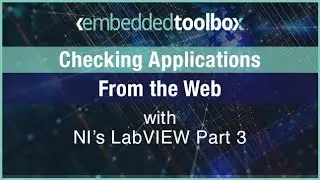 Embedded Toolbox: Test from the Web with NI’s LabVIEW: Part 3