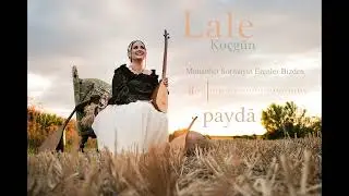 Lale Koçgün - Muhabbet Sormayın Erenler Bizden (Paydā)