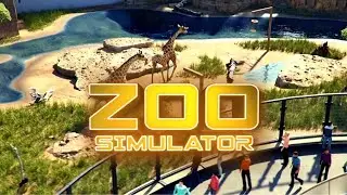 Zoo Simulator | First Look | PC Game | RTX 4070TI Graphics | English