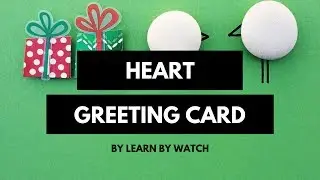 Make awesome Heart Card at Home | Learn By Watch