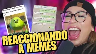 REACCIONANDO A MEMES