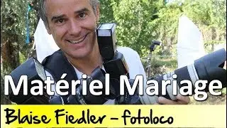 Quel matériel photo pour le mariage