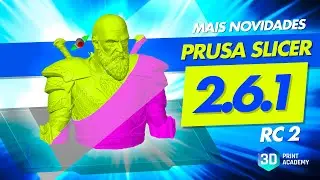 NOVIDADES do PRUSA SLICER 2.6.1 para a sua Impressora 3D