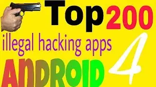 Top 200 illegal Android apps for hacking