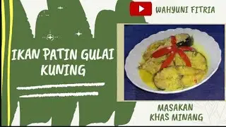 Resep Ikan Patin Gulai Kuning Khas Minang Sumatera Barat #kulinersumaterabarat #Kulinerindonesia