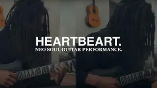day 13 - heartbeat - #neosoul  guitar cookup
