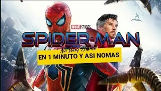 Spider-Man no wey home en 1 minuto y así nomas