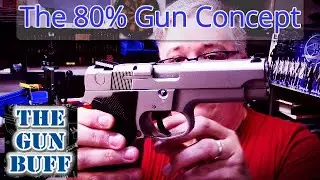 The 80% Gun Concept.