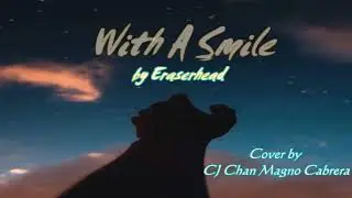 With A Smile (Eraserheads) | Cover by CJ Chan
