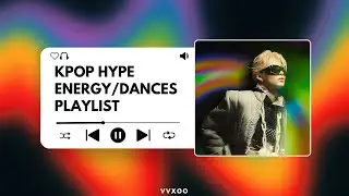 Kpop playlist to make you DANCE