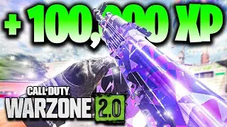 How to get 100k XP in 20 Minutes in Warzone 2.0!