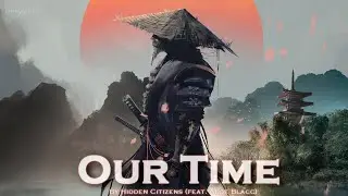 EPIC POP | ''Our Time'' by Hidden Citizens (feat. Aloe Blacc)