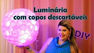 DIY - Luminária com copos descartáveis para decoração de festas de NATAL