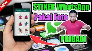 CARA MUDAH MEMBUAT STIKER WhatsApp MENGGUNAKAN FOTO SENDIRI