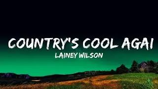 Lainey Wilson - Country's Cool Again   Lyrics
