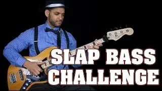SLAP BASS CHALLENGE | RETO DE SLAP