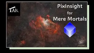 PixInsight for Mere Mortals: A Fast Approach for Processing | 2024-09-15