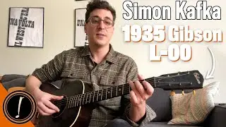 Simon Kafka Plays A 1935 Gibson L-00 Acoustic | Let's Hear It