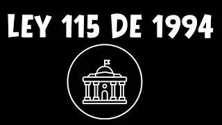 Ley 115 de 1994 Explicada Fácil: La Ley General de Educación en Colombia