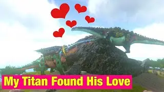 My Titan Found His Love Ark!