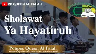 Ya Hayatiruh || PP. Queen Alfalah