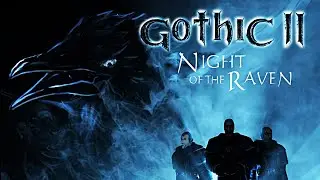 Gothic 2 Gold ★ Ностальгируем #1 ★ | 18+ Stream Live