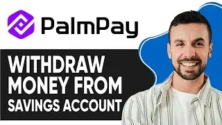 HOW TO WITHDRAW MONEY FROM PALMPAY SAVINGS ACCOUNT 2025!  [STEP BY STEP GUIDE]