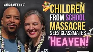 🤯 Children From School Massacre Sees Classmates in Heaven  - Deep Believer