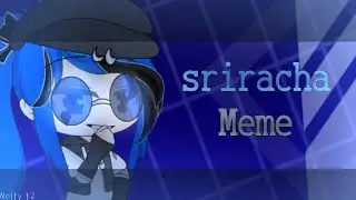 Sriracha Meme // Gacha Club // Gift for Crish_X // Lazy-