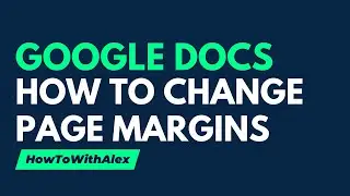How to Change Page Margins in Google Docs