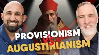 Provisionism vs. Augustinianism | Dr. Leighton Flowers | Soteriology 101 | 