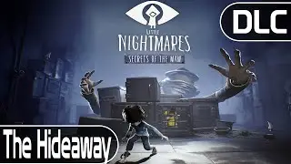 Little Nightmares | The Hideaway DLC | Longplay Walkthrough No Commentary | [PC]