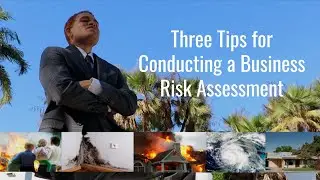 Three Tips for Conducting a Business Risk Assessment
