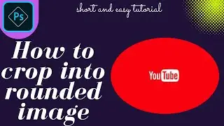How to crop image  into rounded shape in photoshop