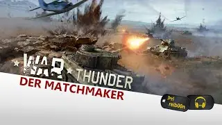 War Thunder - Matchmaker Tutorial Ground Forces 2022