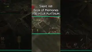 Silent Hill Book of Memories Platinum Grind... Ya.. It's Going, About Best Way  To Describe It..