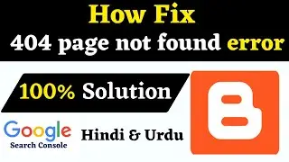 How to fix not found 404 google search console | 404 page not found blogger