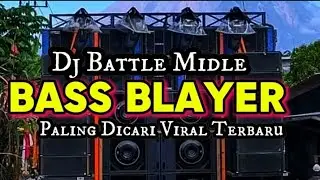 DJ CEK SOUND BATTLE MIDDLE || BASS BLAYER VIRAL PALING DI CARI