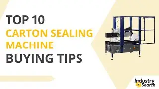 Top 10 Carton Sealing Machine Buying Tips
