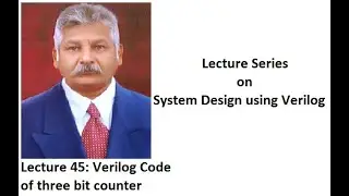 Lecture 45 - Verilog code of 3 Bit Counter