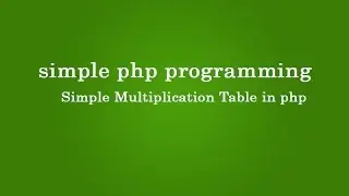 Simple Multiplication Table in php