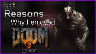 Top 5 - Reasons Why I Enjoyed - Doom 3 BFG Edition - (Xbox 360)