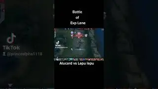 Battle of Exp Lane Alucard vs Lapu lapu #princealpha1118 #mlbb