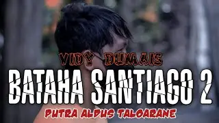 Bataha Santiago 2 Remix - Vidy Dumais