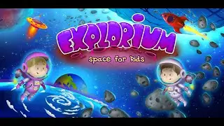 Explorium: Space for Kids